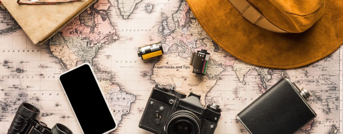 Travel Hacks and Tips